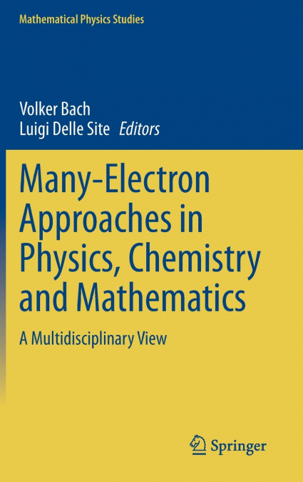 Many-Electron Approaches in Physics, Chemistry and Mathematics