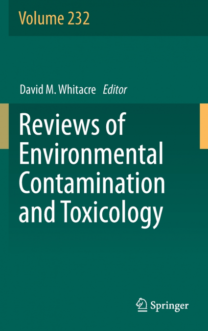 Reviews of Environmental Contamination and Toxicology Volume 232
