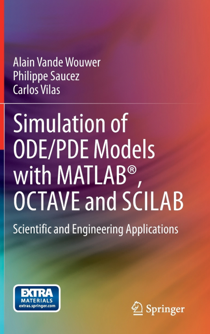 Simulation of Ode/Pde Models with MATLAB(R), Octave and Scilab