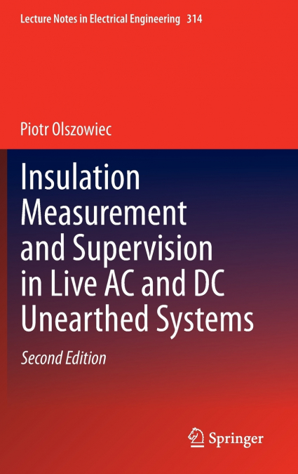 Insulation Measurement and Supervision in Live AC and DC Unearthed Systems