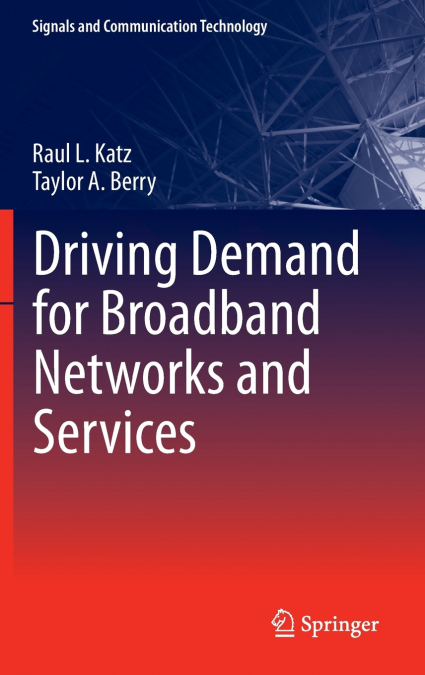 Driving Demand for Broadband Networks and Services