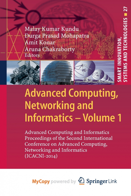 Advanced Computing, Networking and Informatics- Volume 1