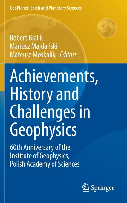Achievements, History and Challenges in Geophysics