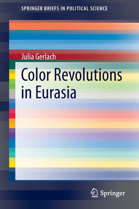 Color Revolutions in Eurasia