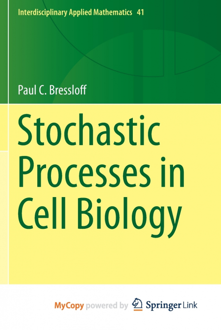 Stochastic Processes in Cell Biology