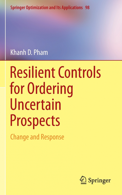 Resilient Controls for Ordering Uncertain Prospects