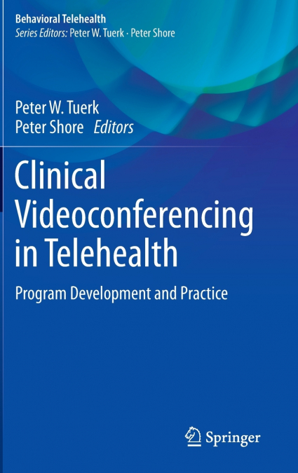 Clinical Videoconferencing in Telehealth