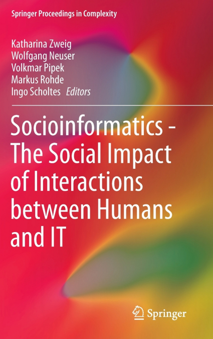 Socioinformatics - The Social Impact of Interactions Between Humans and It