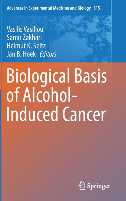Biological Basis of Alcohol-Induced Cancer