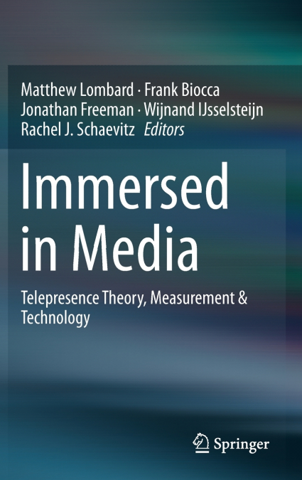 Immersed in Media