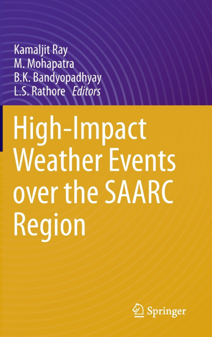 High-Impact Weather Events over the SAARC Region