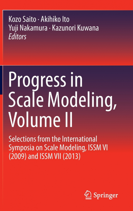 Progress in Scale Modeling, Volume II