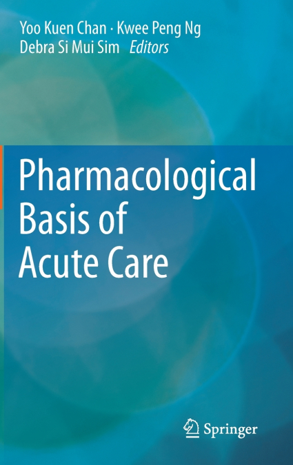 Pharmacological Basis of Acute Care