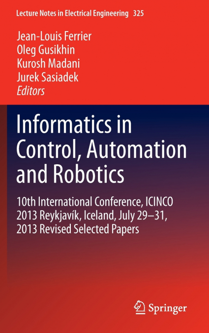Informatics in Control, Automation and Robotics