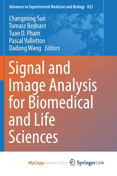 Signal and Image Analysis for Biomedical and Life Sciences