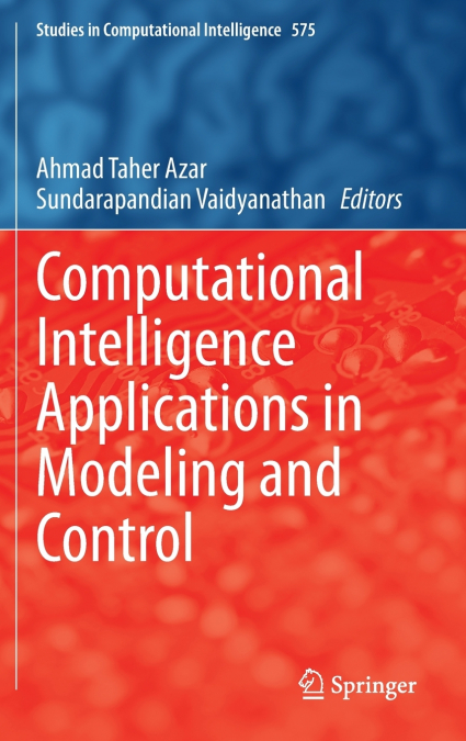 Computational Intelligence Applications in Modeling and Control