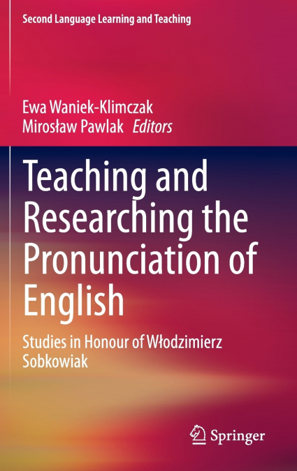 Teaching and Researching the Pronunciation of English