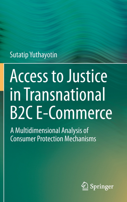 Access to Justice in Transnational B2C E-Commerce
