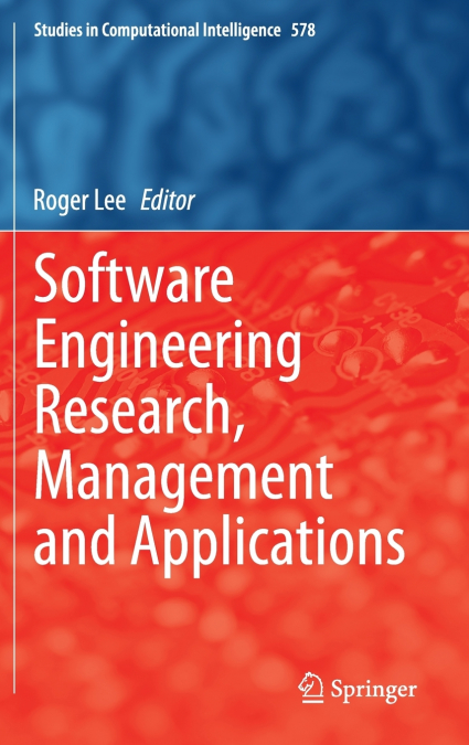 Software Engineering Research, Management and Applications