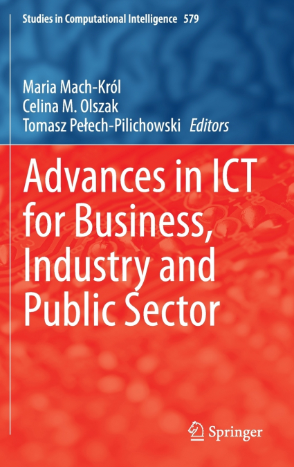 Advances in ICT for Business, Industry and Public Sector