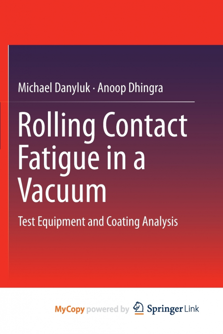 Rolling Contact Fatigue in a Vacuum