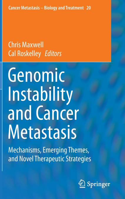 Genomic Instability and Cancer Metastasis