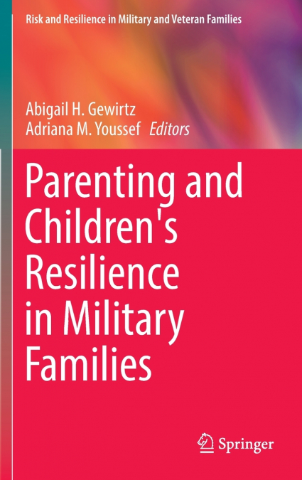 Parenting and Children’s Resilience in Military Families