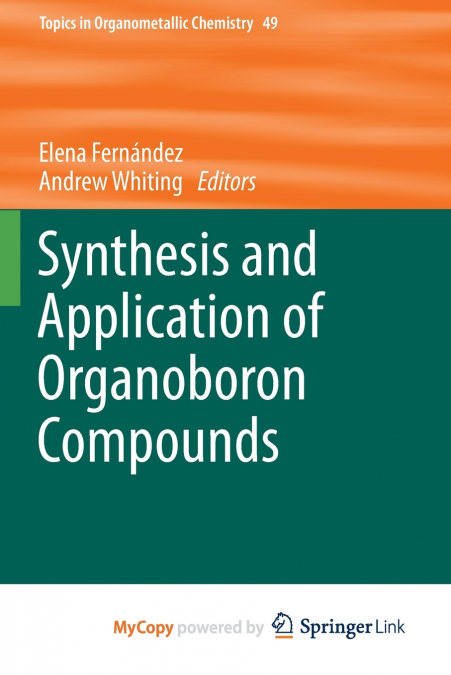 Synthesis and Application of Organoboron Compounds