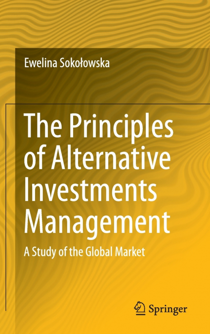 The Principles of Alternative Investments Management