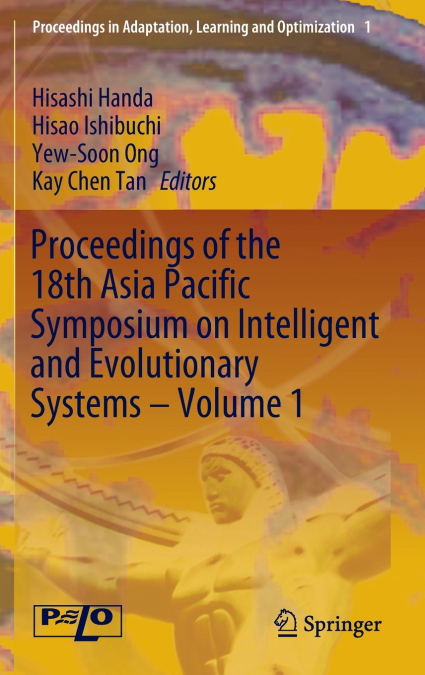 Proceedings of the 18th Asia Pacific Symposium on Intelligent and Evolutionary Systems, Volume 1