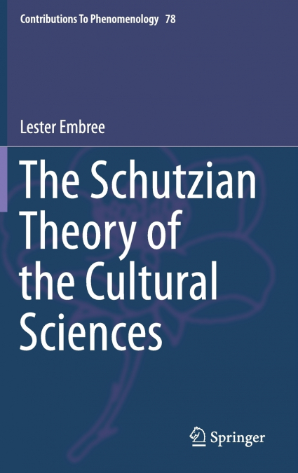 The Schutzian Theory of the Cultural Sciences