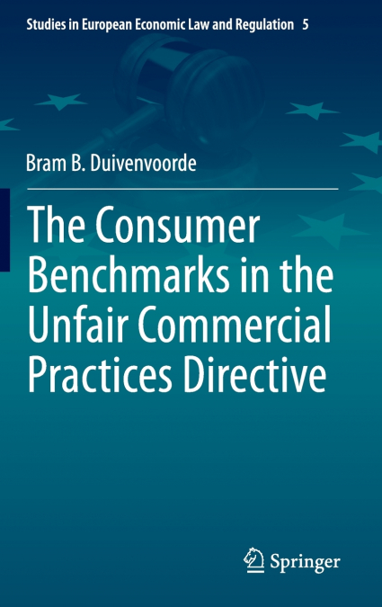 The Consumer Benchmarks in the Unfair Commercial Practices Directive