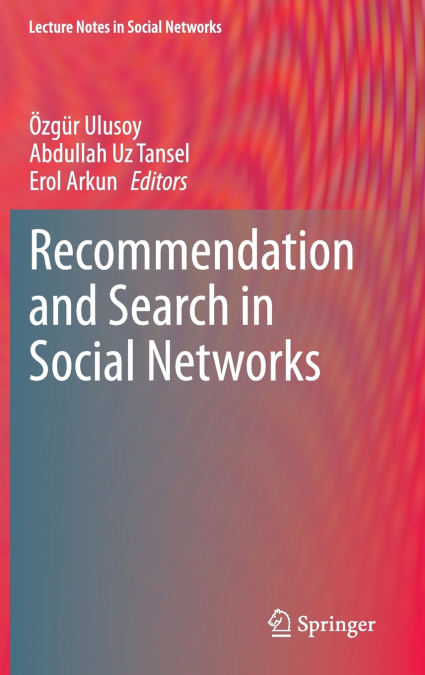 Recommendation and Search in Social Networks