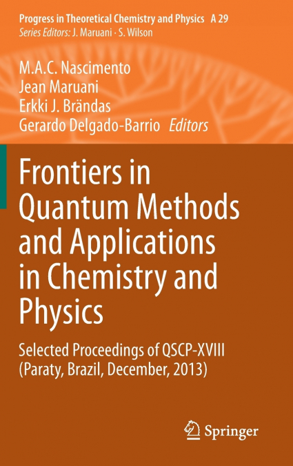 Frontiers in Quantum Methods and Applications in Chemistry and Physics