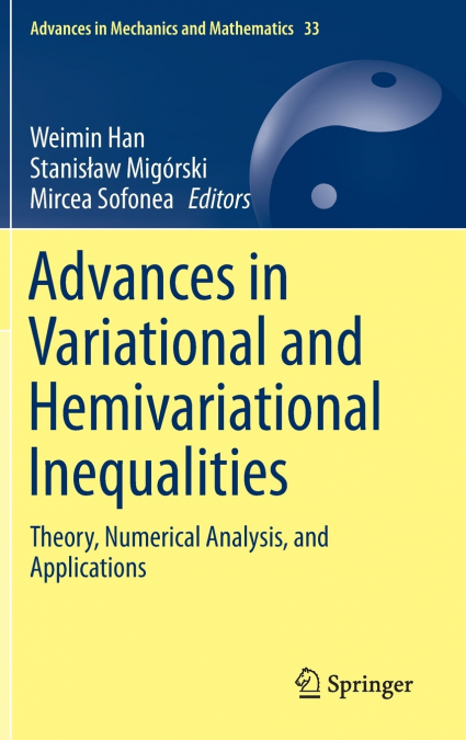 Advances in Variational and Hemivariational Inequalities