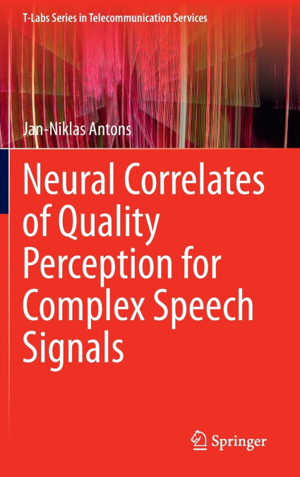 Neural Correlates of Quality Perception for Complex Speech Signals