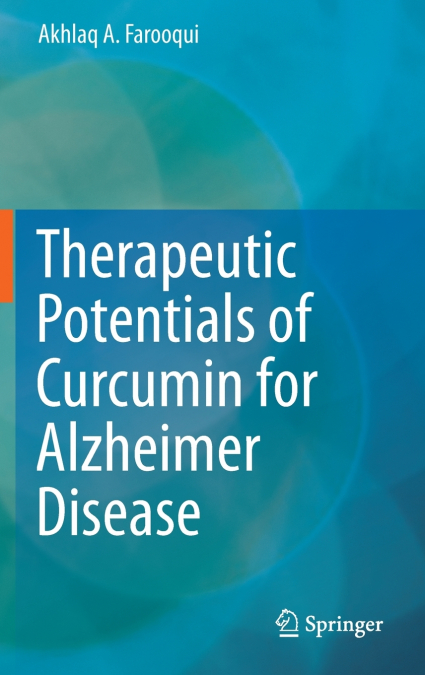 Therapeutic Potentials of Curcumin for Alzheimer Disease