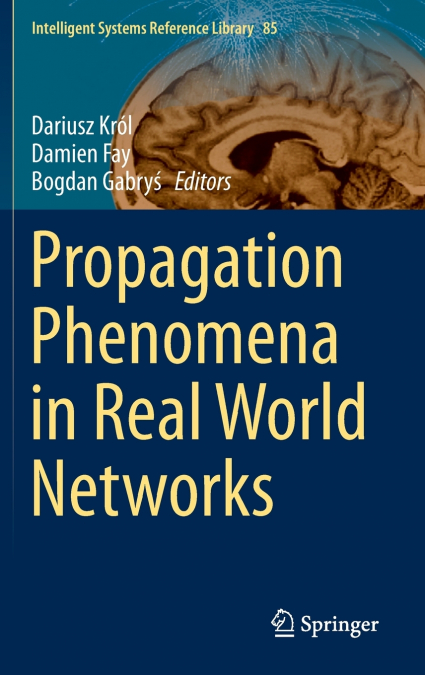 Propagation Phenomena in Real World Networks