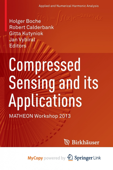 Compressed Sensing and its Applications