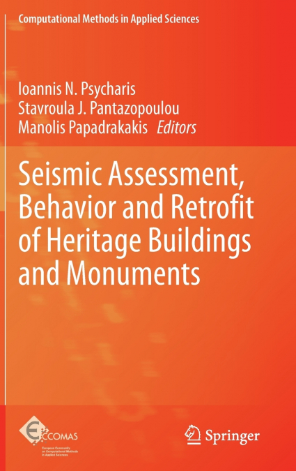 Seismic Assessment, Behavior and Retrofit of Heritage Buildings and Monuments