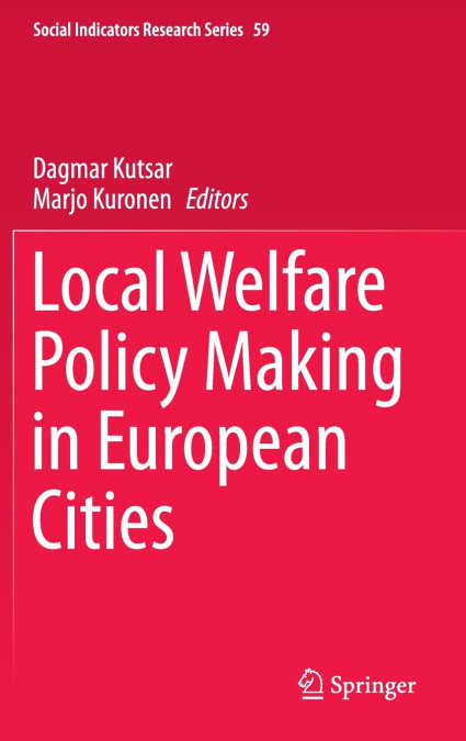 Local Welfare Policy Making in European Cities