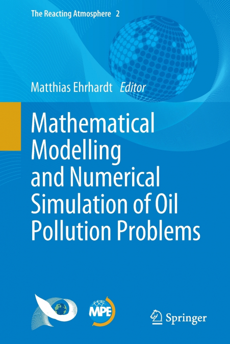 Mathematical Modelling and Numerical Simulation of Oil Pollution Problems