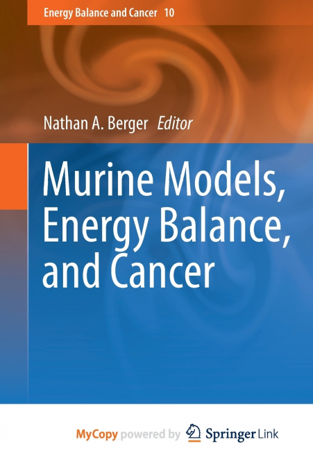 Murine Models, Energy Balance, and Cancer