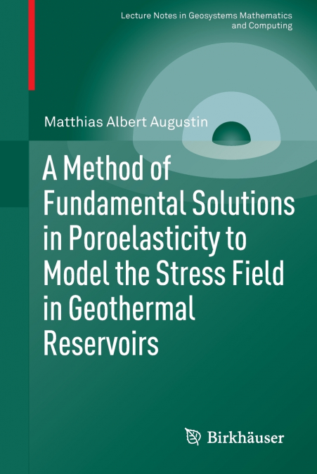 A Method of Fundamental Solutions in Poroelasticity to Model the Stress Field in Geothermal Reservoirs