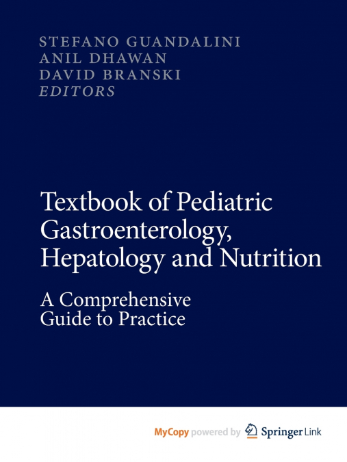 Textbook of Pediatric Gastroenterology, Hepatology and Nutrition