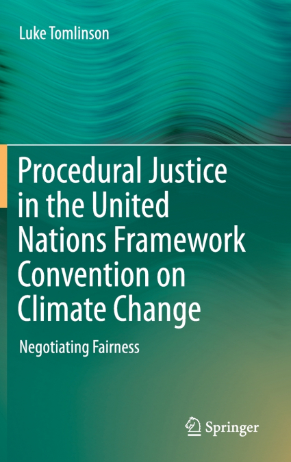 Procedural Justice in the United Nations Framework Convention on Climate Change