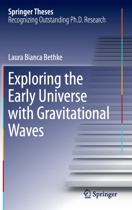 Exploring the Early Universe with Gravitational Waves
