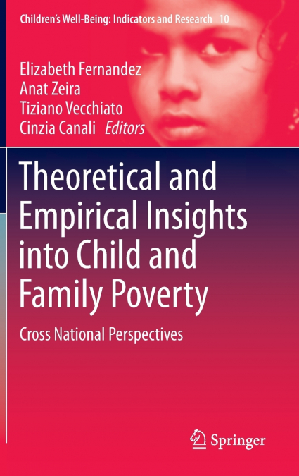 Theoretical and Empirical Insights into Child and Family Poverty