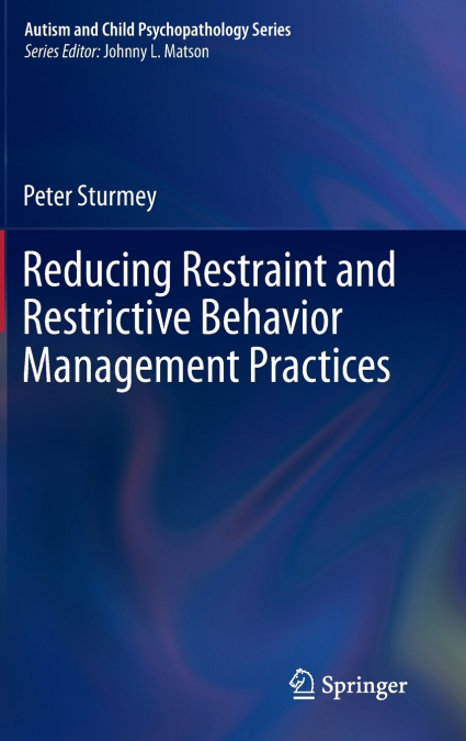 Reducing Restraint and Restrictive Behavior Management Practices