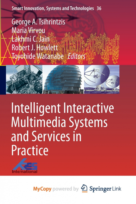 Intelligent Interactive Multimedia Systems and Services in Practice